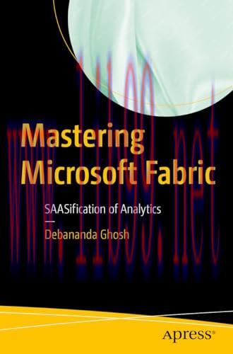 [FOX-Ebook]Mastering Microsoft Fabric: SAASification of Analytics