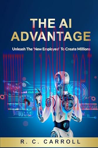 [FOX-Ebook]The AI Advantage: Unleash The 'New Employee' To Create Millions