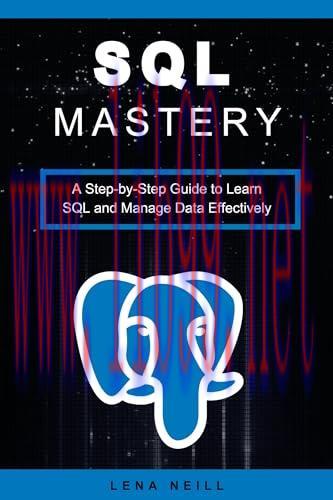 [FOX-Ebook]SQL Mastery: A Step-by-Step Guide to Learn SQL and Manage Data Effectively