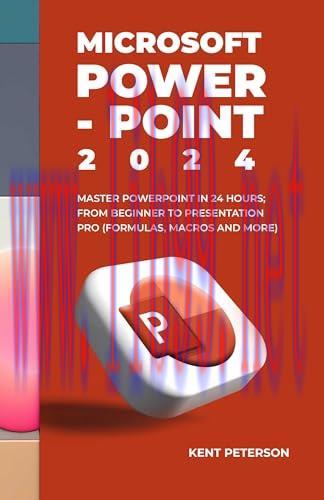 [FOX-Ebook]Microsoft PowerPoint 2024: Mastper PowerPoint in 2024 Hours From_ Beginner to Presentation Pro