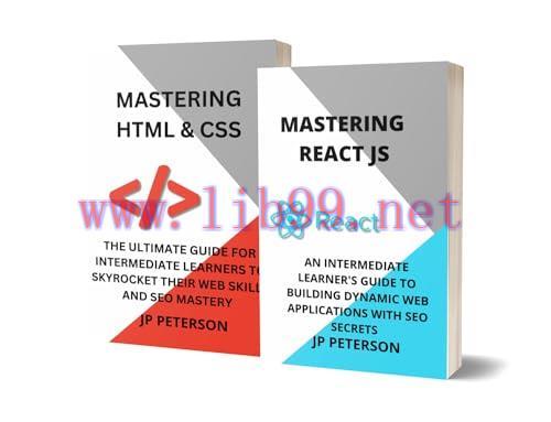 [FOX-Ebook]MASTERING REACT JS AND HTML & CSS: AN INTERMEDIATE LEARNER'S GUIDE TO BUILDING DYNAMIC WEB APPLICATIONS WITH SEO SECRETS AND THE ULTIMATE GUIDE FOR INTERMEDIATE LEARNERS TO SKYROCKET THEIR WEB SKILLS