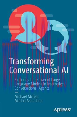 [FOX-Ebook]Transforming Conversational AI: Exploring the Power of Large Language Models in Interactive Conversational Agents
