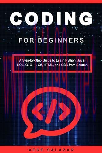 [FOX-Ebook]Coding for Beginners: A Step-by-Step Guide to Learn Python, Java, SQL, C, C++, C#, HTML, and CSS from_ Scratch