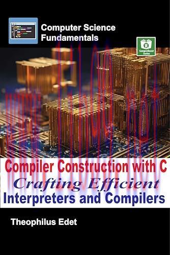[FOX-Ebook]Compiler Construction with C: Crafting Efficient Interpreters and Compilers
