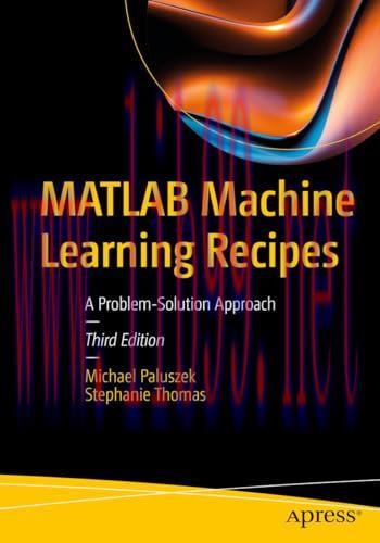 [FOX-Ebook]MATLAB Machine Learning Recipes, 3rd Edition: A Problem-Solution Approach