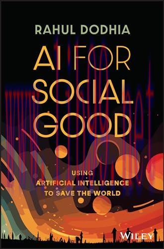[FOX-Ebook]AI for Social Good: Using Artificial Intelligence to Save the World
