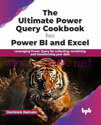 [FOX-Ebook]The Ultimate Power Query Cookbook for Power BI and Excel: Leveraging Power Query for collecting, combining and transforming your data (English Edition)