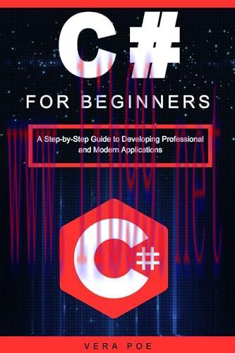[FOX-Ebook]C# for Beginners: A Step-by-Step Guide to Developing Professional and Modern Applications