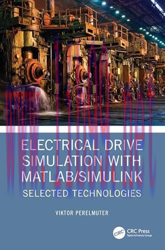 [FOX-Ebook]Electrical Drive Simulation with MATLAB/Simulink: Selected Technologies