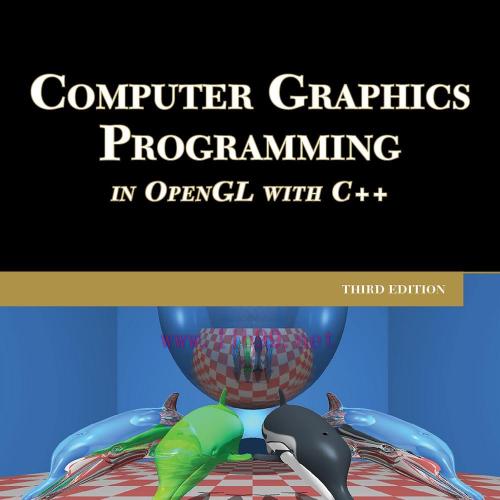 [FOX-Ebook]Computer Graphics Programming in OpenGL With C++, 3rd Edition