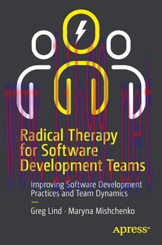 [FOX-Ebook]Radical Therapy for Software Development Teams: Improving Software Development Practices and Team Dynamics