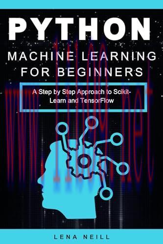 [FOX-Ebook]Python Machine Learning for Beginners: A Step by Step Approach to Scikit-Learn and TensorFlow
