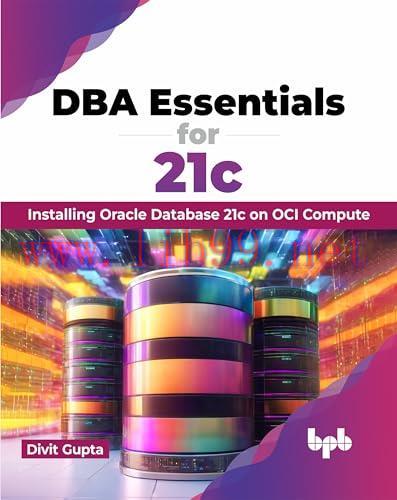 [FOX-Ebook]DBA Essentials for 21c: Installing Oracle Database 21c on OCI Compute (English Edition)