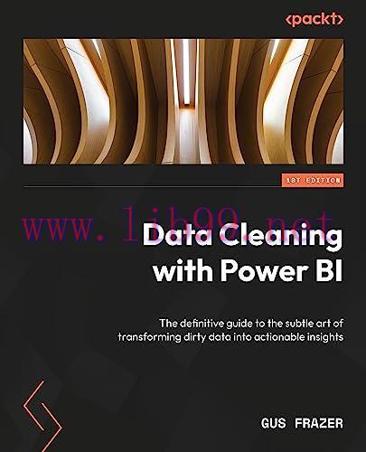 [FOX-Ebook]Data Cleaning with Power BI: The definitive guide to transforming dirty data into actionable insights