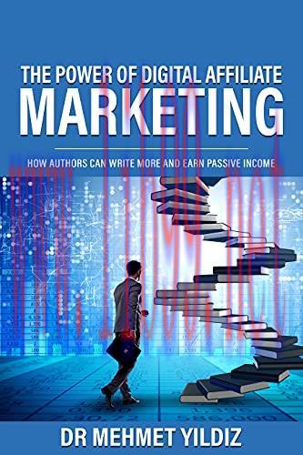 [FOX-Ebook]The Power of Digital Affiliate Marketing: How Authors Can Write More And Earn Passive Income