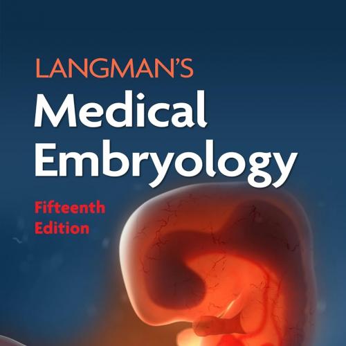 Langman’s Medical Embryology, 15th Edition (EPUB)