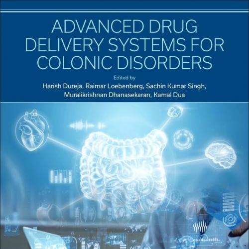 Advanced Drug Delivery Systems for Colonic Disorders 1st Edition