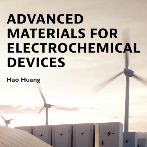 Advanced Materials for Electrochemical Devices 1st Edition