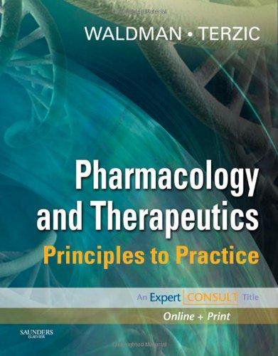 Pharmacology and Therapeutics: Principles to Practice (Waldman, Pharmacology and Therapeutics) 1st Edition