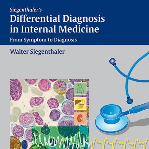 Differential Diagnosis in Internal Medicine From_Symptom to Diagnosis