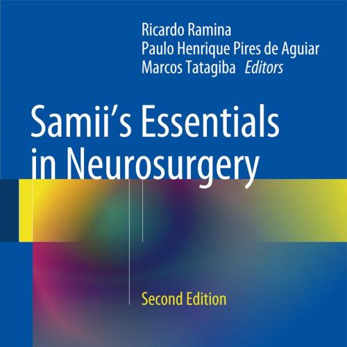Samii’s Essentials in Neurosurgery 2nd ed. 2014 Edition