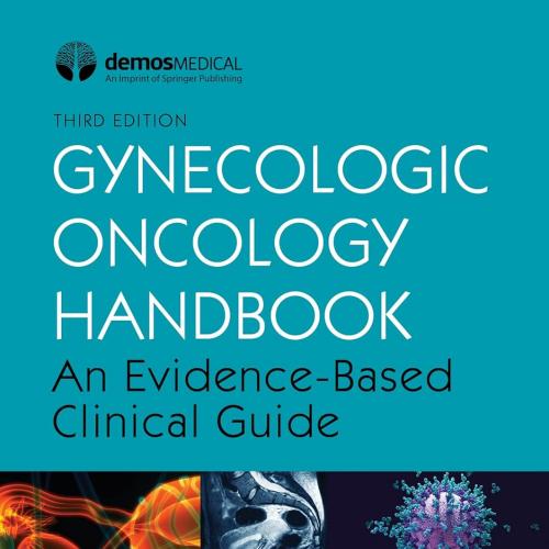 Gynecologic Oncology Handbook An Evidence-Based Clinical Guide 3rd Edition