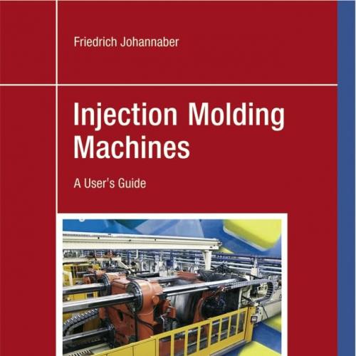 Injection Molding Machines A User’s Guide 4th