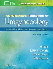 [AME]Ostergard's Textbook of Urogynecology: Female Pelvic Medicine & Reconstructive Surgery 7e (EPUB) 