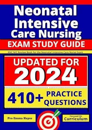 [AME]Neonatal Intensive Care Nursing Exam Study Guide: RNC-NIC Review Book for the Neonatal Intensive Care Nurse Exam (AZW3+EPUB+Converted PDF) 