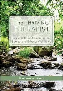 [AME]The Thriving Therapist: Sustainable Self-Care to Prevent Burnout and Enhance Well-Being (Original PDF) 