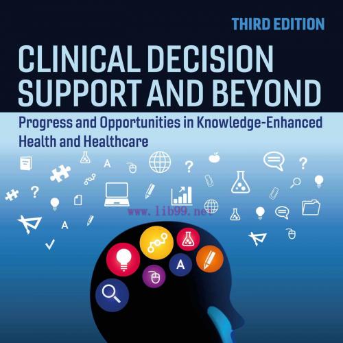 [AME]Clinical Decision Support and Beyond: Progress and Opportunities in Knowledge-Enhanced Health and Healthcare, 3rd Edition (Original PDF) 