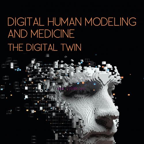 [AME]Digital Human Modeling and Medicine: The Digital Twin (Original PDF) 