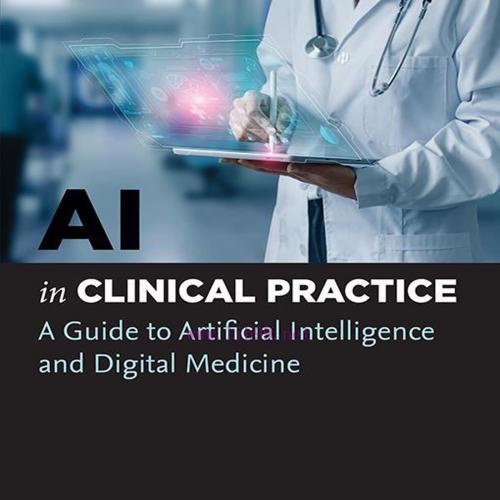 [AME]AI in Clinical Practice: A Guide to Artificial Intelligence and Digital Medicine (Original PDF) 