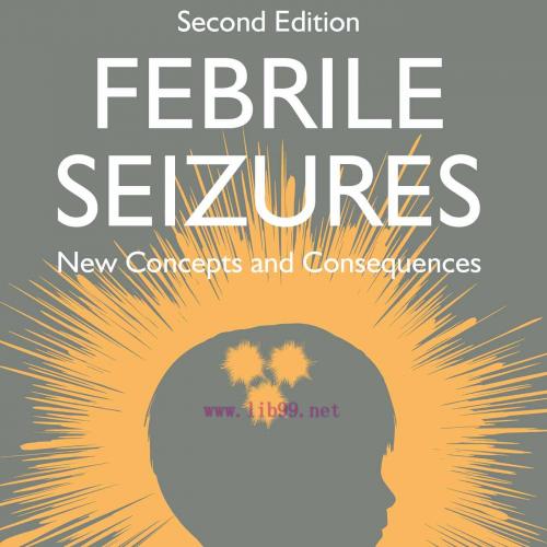 [AME]Febrile Seizures: New Concepts and Consequences, 2nd Edition (EPUB) 