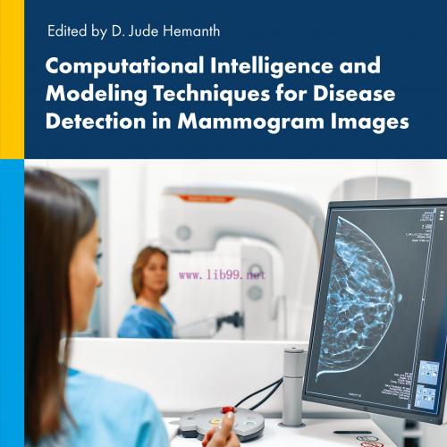 [AME]Computational Intelligence and Modelling Techniques for Disease Detection in Mammogram Images (EPUB) 