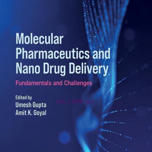 [AME]Molecular Pharmaceutics and Nano Drug Delivery: Fundamentals and Challenges (Original PDF) 