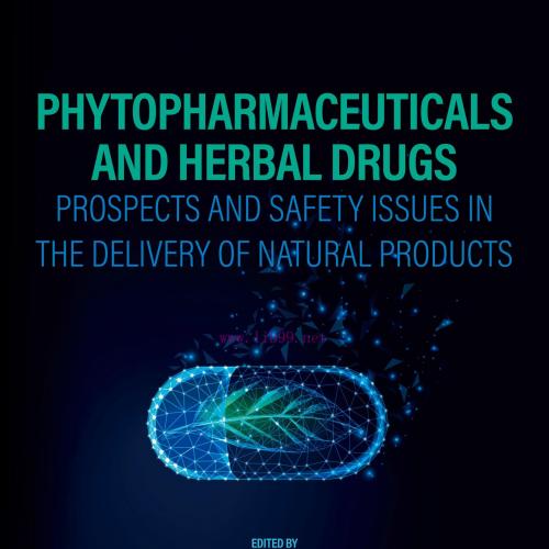 [AME]Phytopharmaceuticals and Herbal Drugs: Prospects and Safety Issues in the Delivery of Natural Products (Original PDF) 