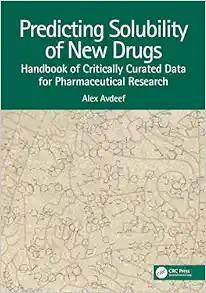 [AME]Predicting Solubility of New Drugs: Handbook of Critically Curated Data for Pharmaceutical Research (Original PDF) 