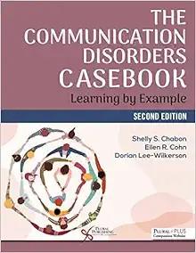 [AME]The Communication Disorders Casebook: Learning by Example, 2nd Edition (EPUB) 