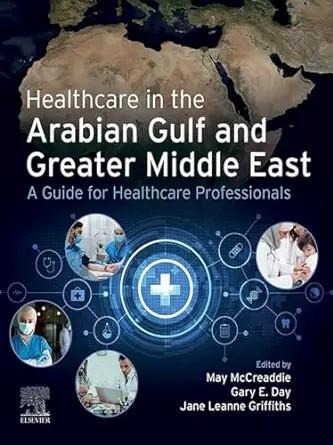 [AME]Healthcare in the Arabian Gulf and Greater Middle East: A Guide for Healthcare Professionals (True PDF) 