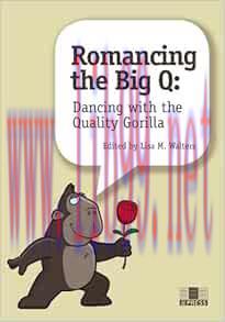 [AME]Romancing the Big Q: Dancing with the Quality Gorilla (Original PDF) 