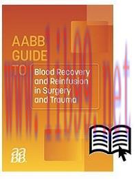 [AME]AABB Guide to Blood Recovery and Reinfusion in Surgery and Trauma (Original PDF) 