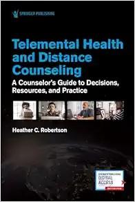 [AME]Telemental Health and Distance Counseling: A Counselor's Guide to Decisions, Resources, and Practice (Original PDF) 