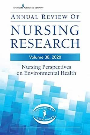 [AME]Annual Review of Nursing Research, Volume 38: Nursing Perspectives on Environmental Health, 38th Edition (Annual Review Of Nursing Research 2020) (Original PDF) 