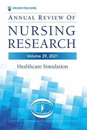 [AME]Annual Review of Nursing Research, Volume 39, 2021: Healthcare Simulation (Original PDF) 