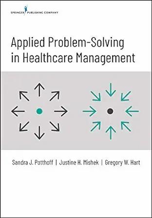 [AME]Applied Problem-Solving in Healthcare Management (Original PDF) 
