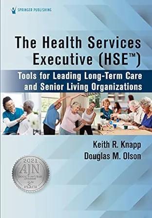 [AME]The Health Services Executive (HSE): Tools for Leading Long-Term Care and Senior Living Organizations (Original PDF) 