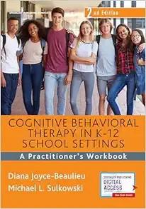[AME]Cognitive Behavioral Therapy in K-12 School Settings: A Practitioner's Workbook, 2nd Edition (EPUB) 