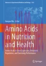 [PDF]Amino Acids in Nutrition and Health: Amino Acids in Gene Expression, Metabolic Regulation, and Exercising Performance