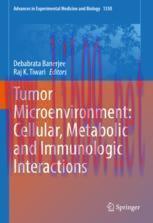 [PDF]Tumor Microenvironment: Cellular, Metabolic and Immunologic Interactions
